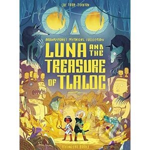 Luna and the Treasure of Tlaloc - Joe Todd Stanton
