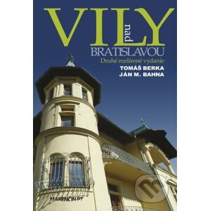 Vily nad Bratislavou - Tomáš Berka, Ján M. Bahna