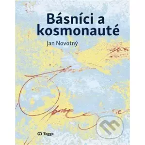 Básníci a kosmonauté - Jan  Novotný