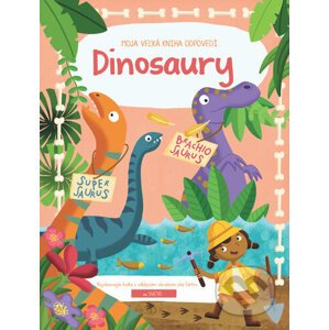 Moja veľká kniha odpovedí: Dinosaury - YoYo Books