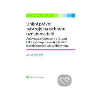 E-kniha Unijní právní nástroje na ochranu oznamovatelů - Adéla Kalová