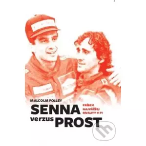Senna verzus Prost: Príbeh najväčšej rivality v F1 - Malcolm Folley