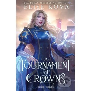 A Tournament of Crowns - Elise Kova