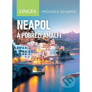 Neapol a pobřeží Amalfi - Průvodce do kapsy - Lingea