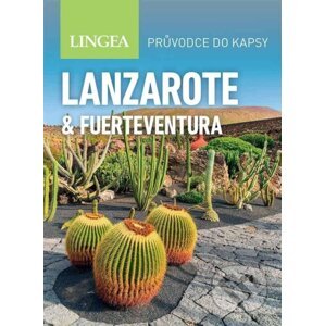 Lanzarote a Fuerteventura - Průvodce do kapsy - Lingea