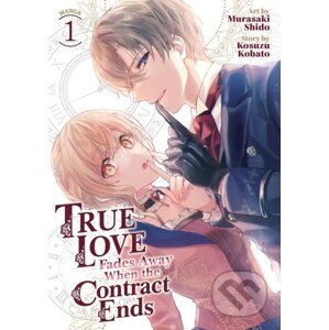 True Love Fades Away When the Contract Ends Vol. 1 - Kobato Kosuzu, Shido, Murasaki