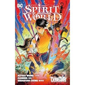 Spirit World - Alyssa Wong, Haining (Ilustrátor), Jeremy Holt, Andrew Drilon (Ilustrátor)