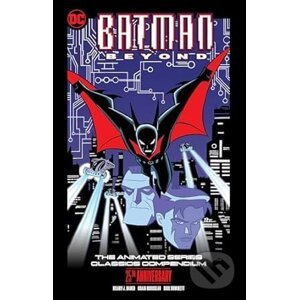 Batman Beyond: The Animated Series Classics Compendium - Hilary J. Bader, Rich Fogel, Jason Hernandez-Rosenblatt, Paul D. Storrie, Jordan B. Gorfinkel