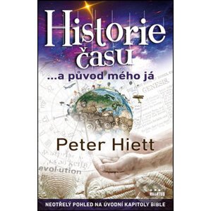 Historie času ...a púvod mého já - Peter Hiett
