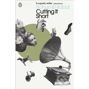 Cutting It Short - Bohumil Hrabal