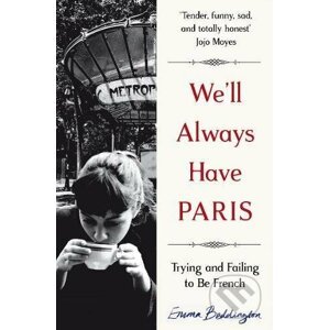 We'll Always Have Paris - Emma Beddington