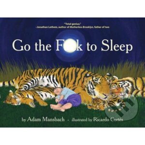 Go the F**k to Sleep - Adam Mansbach, Ricardo Cortes (ilustrátor)