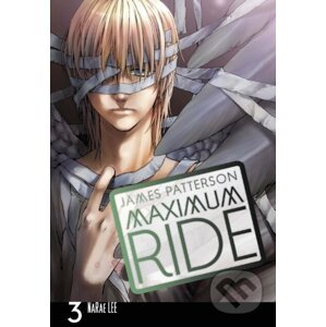Maximum Ride: The Manga 3 - James Patterson, NaRae Lee