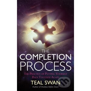 The Completion Process - Teal Swan