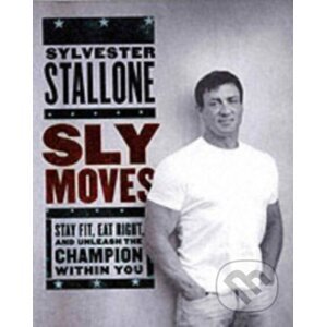 Sly Moves - Sylvester Stallone