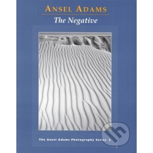 The Negative - Ansel Adams