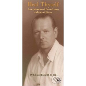 Heal Thyself - Edward Bach