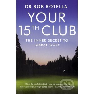 Your 15th Club - Bob Rotella