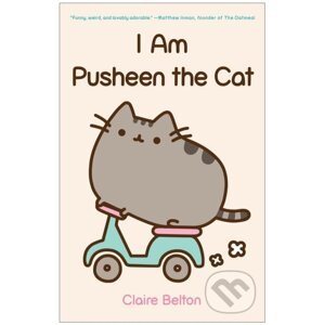 I am Pusheen the Cat - Claire Belton