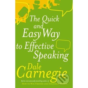 The Quick And Easy Way To Effective Speaking - Dale Carnegie