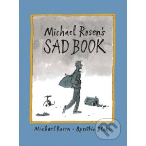 Michael Rosen's Sad Book - Michael Rosen, Quentin Blake (ilustrátor)