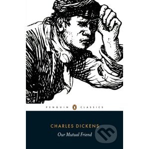 Our Mutual Friend - Charles Dickens