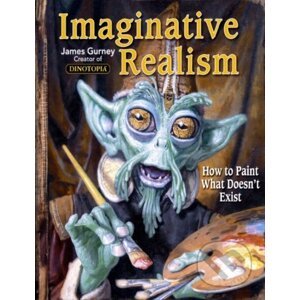 Imaginative Realism - James Gurney