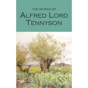 The Works of Alfred Lord Tennyson - Alfred Tennyson