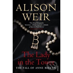 The Lady In The Tower - Alison Weir