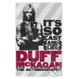 It's So Easy (and other lies) - Duff Mckagan