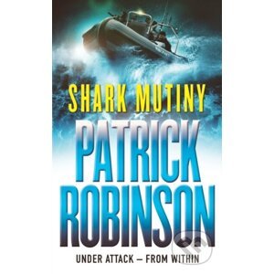 The Shark Mutiny - Patrick Robinson