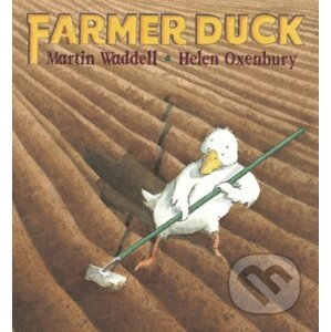 Farmer Duck - Martin Waddell, Helen Oxenbury (ilustrátor)