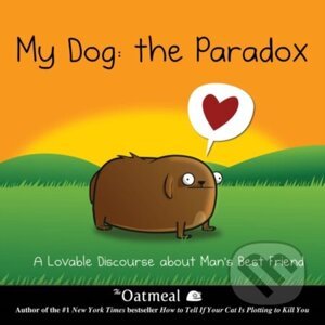 My Dog: The Paradox - Matthew Inman