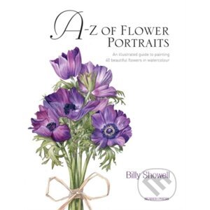 A-Z of Flower Portraits - Billy Showell