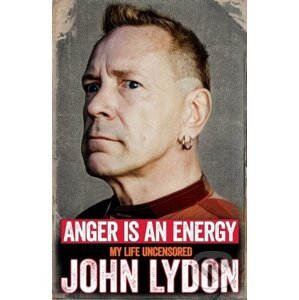 Anger is an Energy - John Lydon