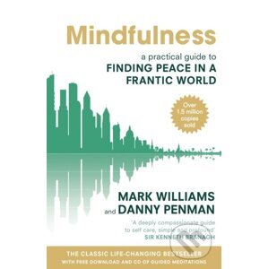 Mindfulness - Danny Penman, Mark Williams