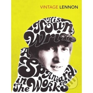 In His Own Write & A Spaniard in the Works - John Lennon