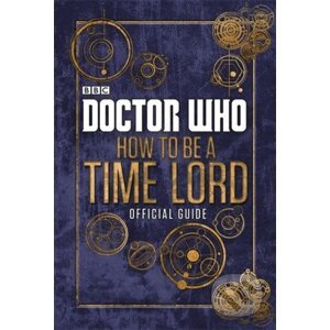 Doctor Who: How to be a Time Lord - Craig Donaghy