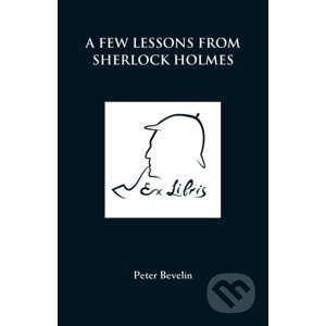 A Few Lessons from Sherlock Holmes - Peter Bevelin