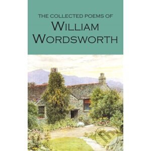 The Collected Poems of William Wordsworth - William Wordsworth