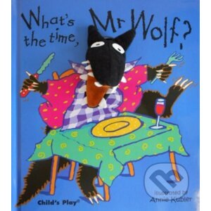 What's the Time, Mr.Wolf? - Annie Kubler, Annie Kubler (ilustrátor)