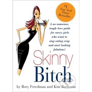 Skinny Bitch - Kim Barnouin, Rory Freedman
