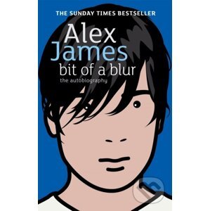 Bit of a Blur - Alex James