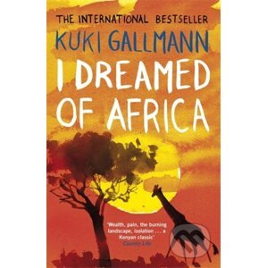 I Dreamed of Africa - Kuki Gallmann