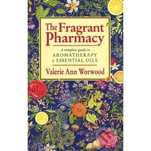 The Fragrant Pharmacy - Valerie Ann Worwood