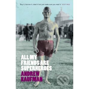 All My Friends are Superheroes - Andrew Kaufman