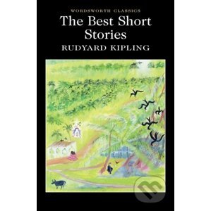The Best Short Stories of Rudyard Kipling - Rudyard Kipling