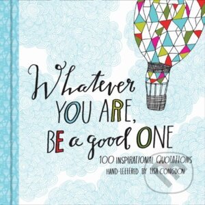 Whatever You Are, Be a Good One - Lisa Congdon