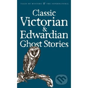 Classic Victorian and Edwardian Ghost Stories - Rex Collings