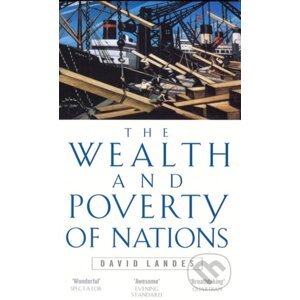 The Wealth and Poverty of Nations - David S. Landes